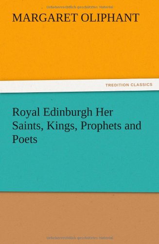 Royal Edinburgh Her Saints, Kings, Prophets and Poets