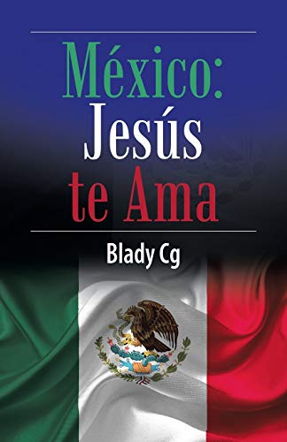 México: Jesús te Ama