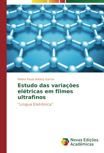 Estudo das variações elétricas em filmes ultrafinos: “Língua Eletrônica”
