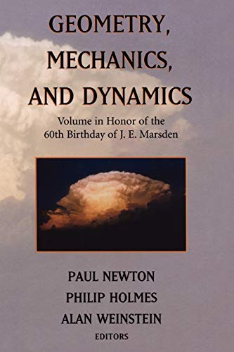 Geometry, Mechanics, and Dynamics: Volume In Honor Of The 60Th Birthday Of J. E. Marsden