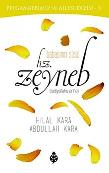 Babasının Süsü Hz. Zeyneb: Peygamberimiz ve Ailesi Dizisi - 3