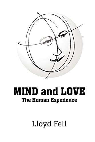 MIND and LOVE: The Human Experience