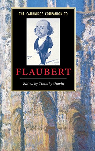 The Cambridge Companion to Flaubert (Cambridge Companions to Literature)