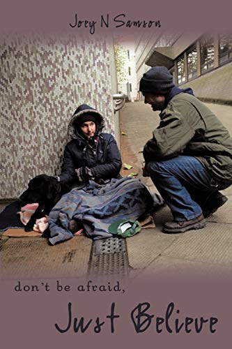 Don't be afraid, just believe