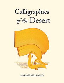 Massoudy, H: Calligraphies of the Desert