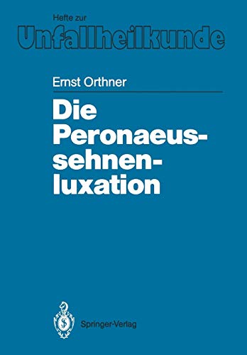 Die Peronaeussehnenluxation (Hefte zur Zeitschrift Der Unfallchirurg) (German Edition)
