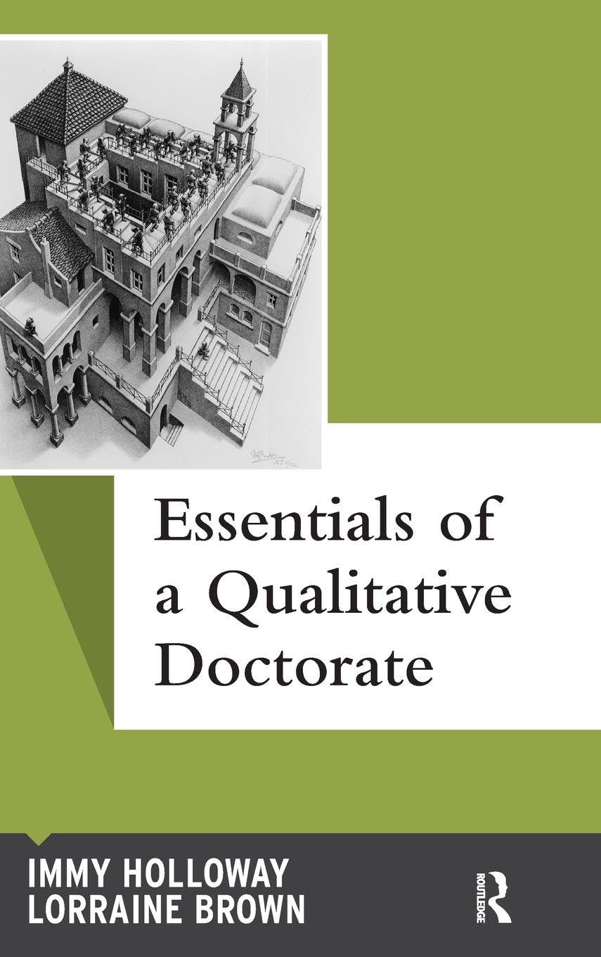 Essentials of a Qualitative Doctorate: Volume 8 (Qualitative Essentials)