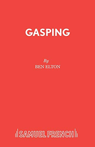 Gasping (Acting Edition S.)