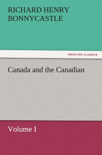 Canada and the Canadians Volume I (TREDITION CLASSICS)