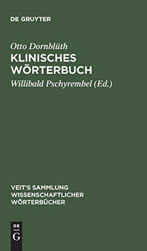 Klinisches Wörterbuch: Die Kunstausdrücke der Medizin (Veit's Sammlung wissenschaftlicher Wörterbücher)