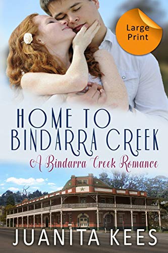 Home to Bindarra Creek: Large Print (A Bindarra Creek Romance, Band 6)