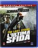 The last stand - L'ultima sfida (special edition) [Blu-ray] [IT Import]