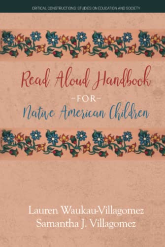 Read Aloud Handbook for Native American Children (Critical Constructions: Studies on Education and Society)