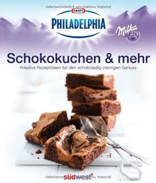 Philadelphia mit Milka - Schokokuchen & mehr: frisch, cremig, leicht - kreative Ideen für Genießer