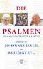 Die Psalmen ausgelegt von Papst Johannes Paul II. und Papst Benedikt XVI: Das Abendgebet der Kirche