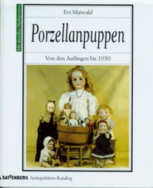 Porzellanpuppen. Von den Anfängen bis 1930