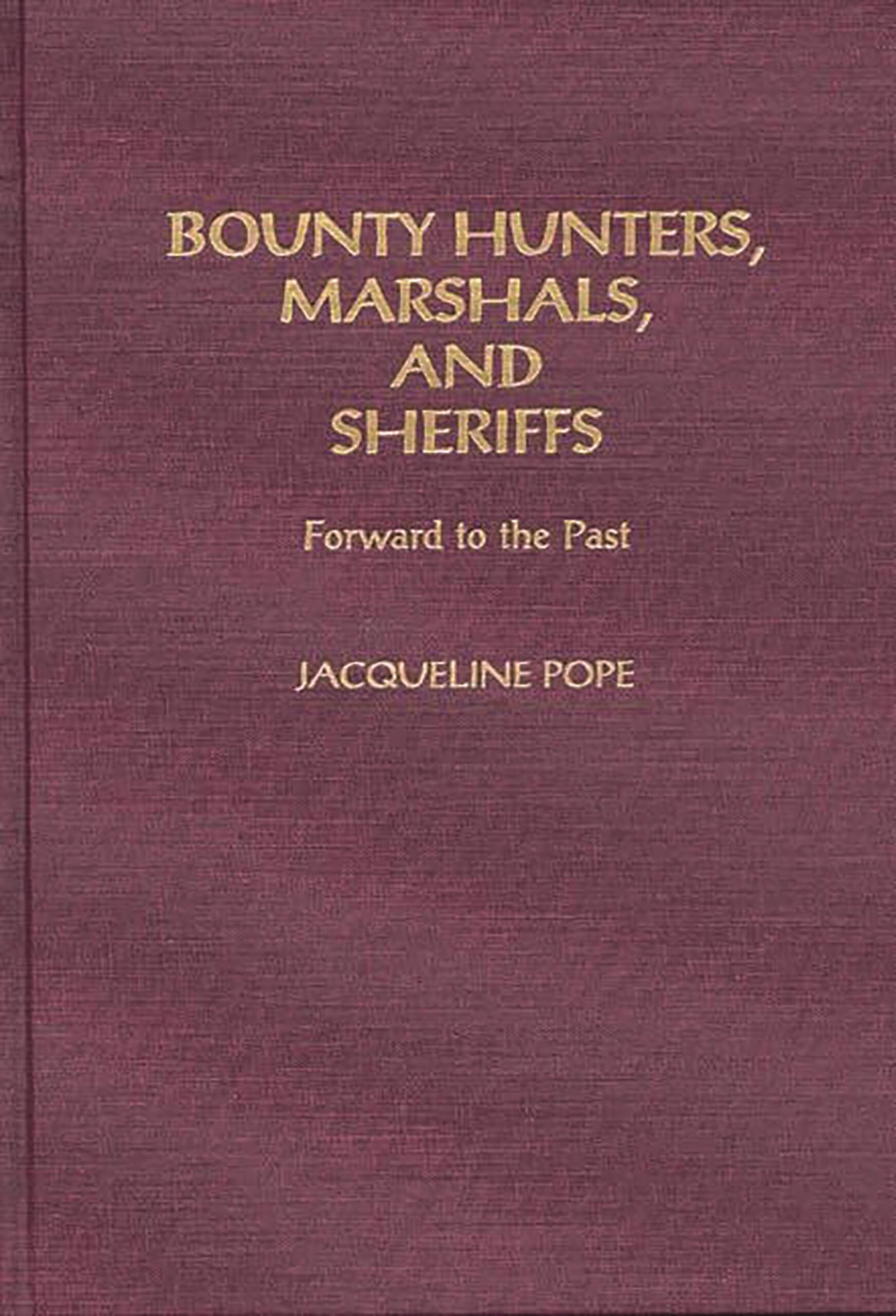 Bounty Hunters, Marshals, and Sheriffs