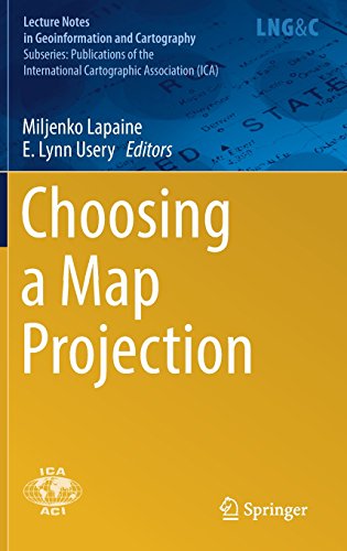 Choosing a Map Projection (Lecture Notes in Geoinformation and Cartography)