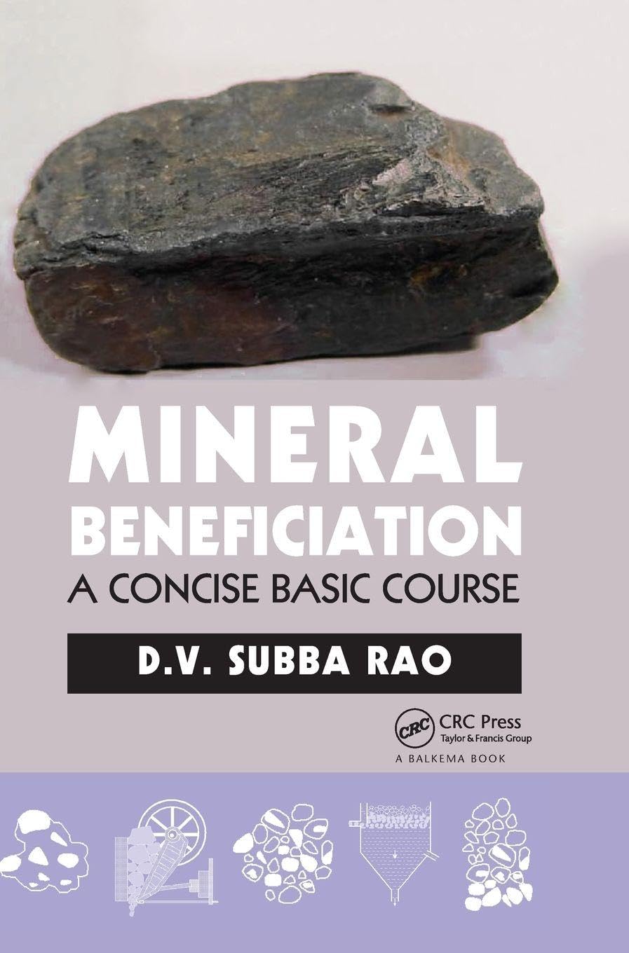 D.V. Subba Rao Mineral Beneficiation, A Concise Basic Course
