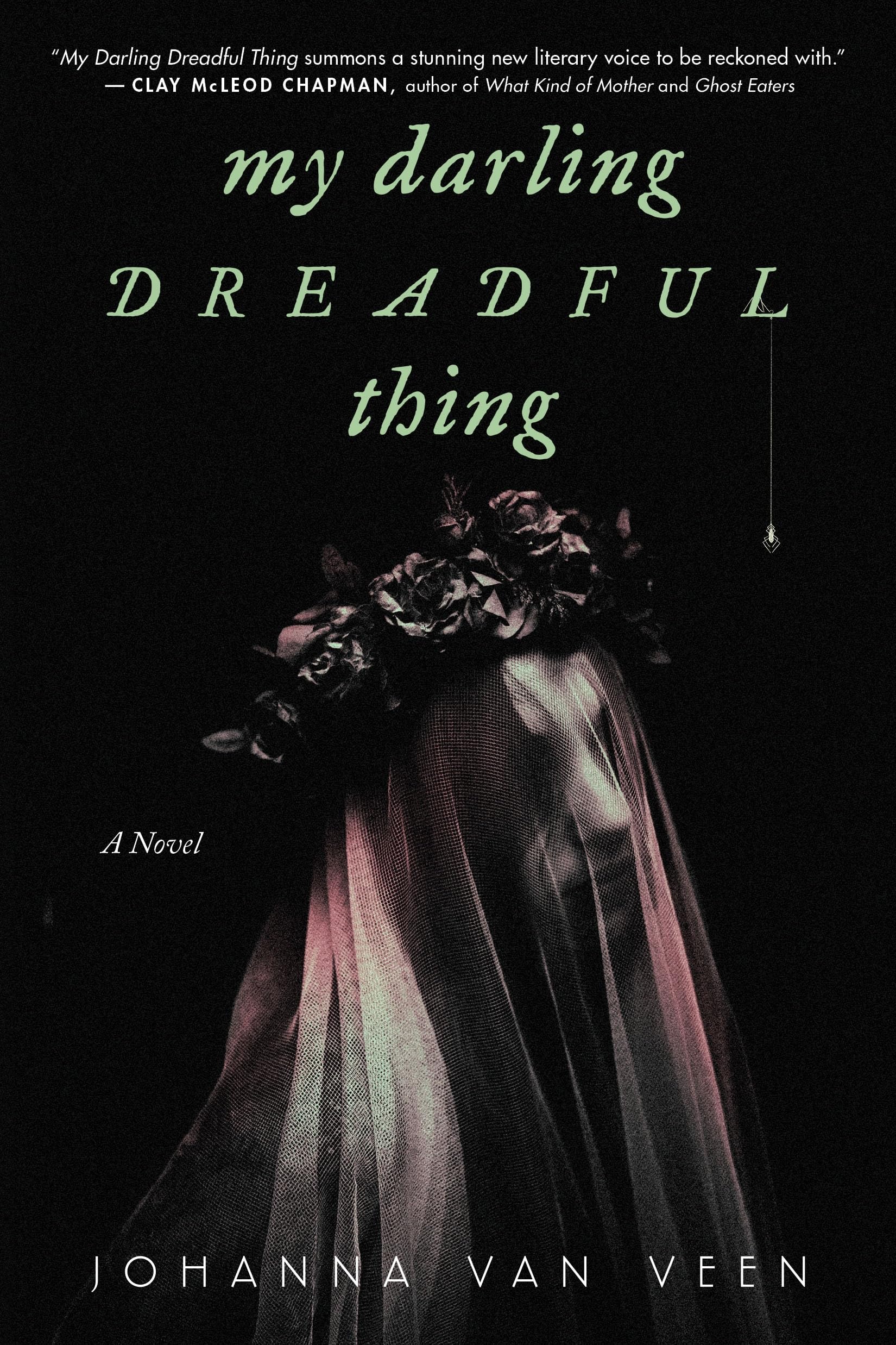 Van, Veen johanna My Darling Dreadful Thing, A Novel