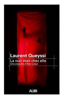 La nuit était chez elle : une enquête d'Alex Lolya