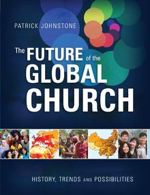 The Future of the Global Church: History, Trends, and Possibilities (Adventures of Ella)