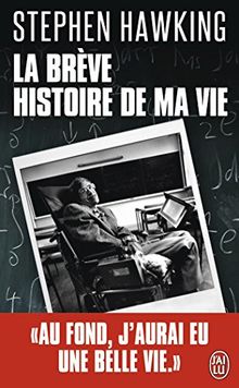 La brève histoire de ma vie : biographie