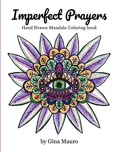 Imperfect Prayers - Hand Drawn Mandala Coloring Book