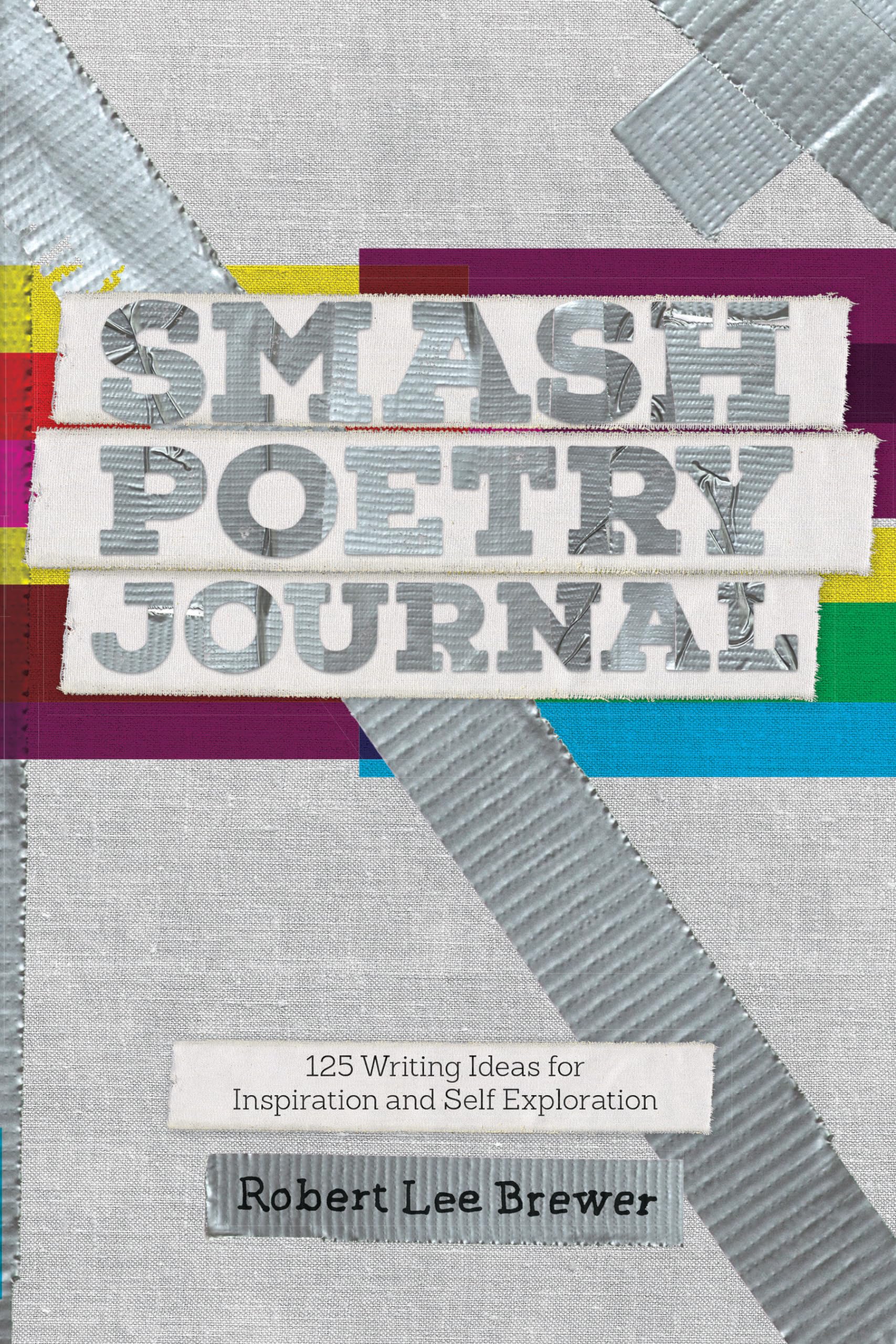 Smash Poetry Journal: 125 Writing Ideas for Inspiration and Self Exploration