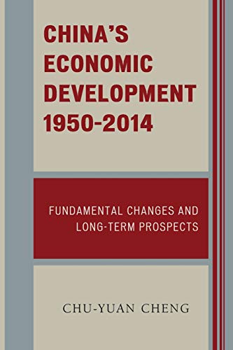 China's Economic Development, 1950-2014: Fundamental Changes and Long-Term Prospects