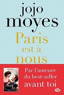 Paris Est A Nous Roman Von Jojo Moyes