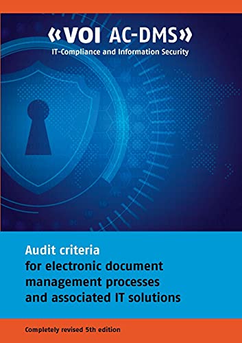 Audit criteria for electronic document management processes and associated IT solutions: IT-Compliance and Information Security