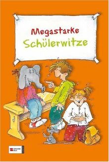 Megastarke Schülerwitze