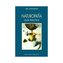 Naturopatia/  Naturopathy: Guia Practica/ Practical Guide von Boice, Judith | Buch | Zustand sehr gut