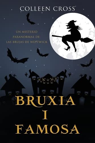 Bruixa i famosa: Un misteri paranormal de les bruixes de Westwick (Els Misteris de les Bruixes de Westwick, Band 3)