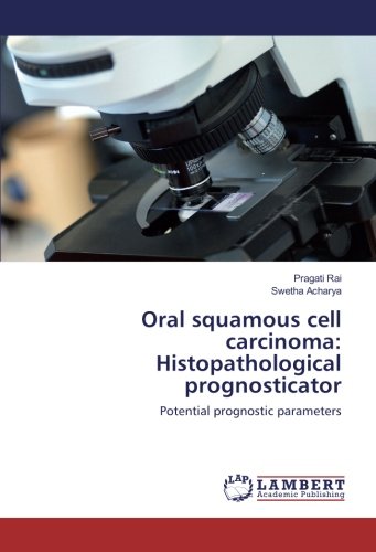 Oral squamous cell carcinoma: Histopathological prognosticator: Potential prognostic parameters