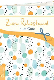 Zum Ruhestand alles Gute (Geschenkhefte von Herzen)