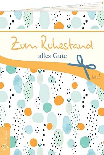 Zum Ruhestand alles Gute - Peter Neysters Geheftet