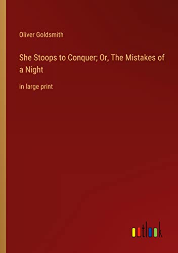 Die Buchhandlung in Oelde hat das Buch She Stoops to Conquer; Or, The Mistakes of a Night: in large print