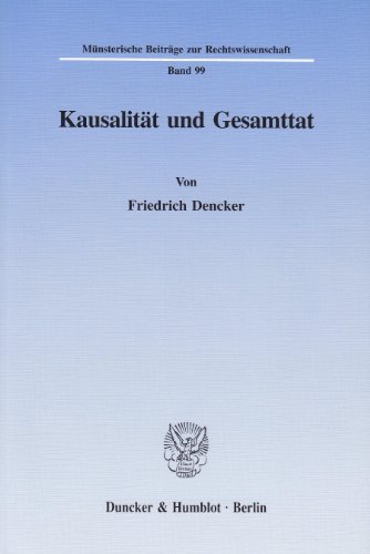 Kausalität und Gesamttat.: / (Münsterische Beiträge zur Rechtswissenschaft)