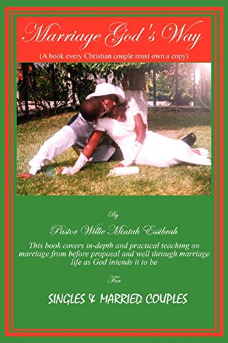Marriage God's Way: A book every Christian couple must own a copy