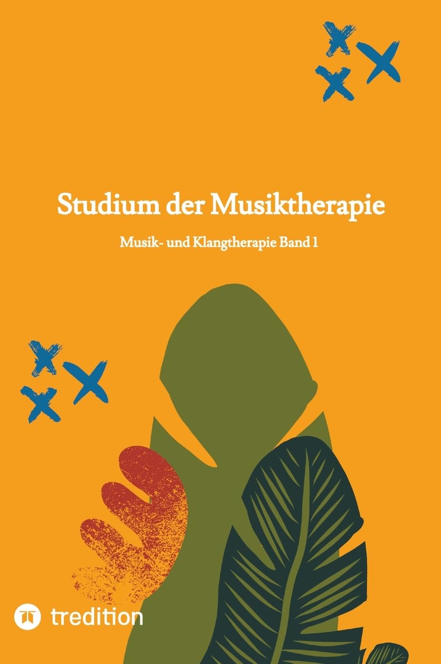 Studium der Musiktherapie: Musik- und Klangtherapie Band 1