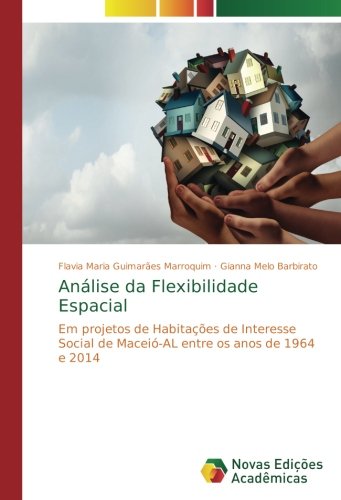 Análise da Flexibilidade Espacial: Em projetos de Habitações de Interesse Social de Maceió-AL entre os anos de 1964 e 2014