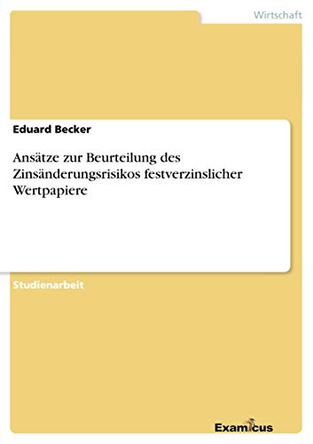 Ansätze zur Beurteilung des Zinsänderungsrisikos festverzinslicher Wertpapiere