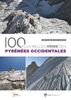 Pyrénées occidentales 100 plus belles voies: Voies d'escalade de AD à TD / de IV à 6b