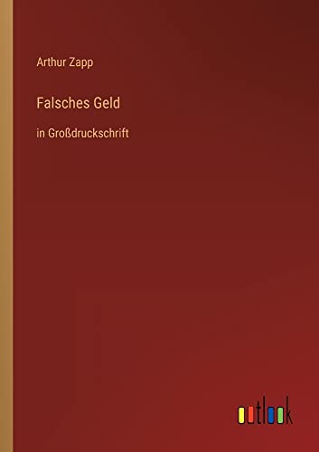 Falsches Geld: in Großdruckschrift