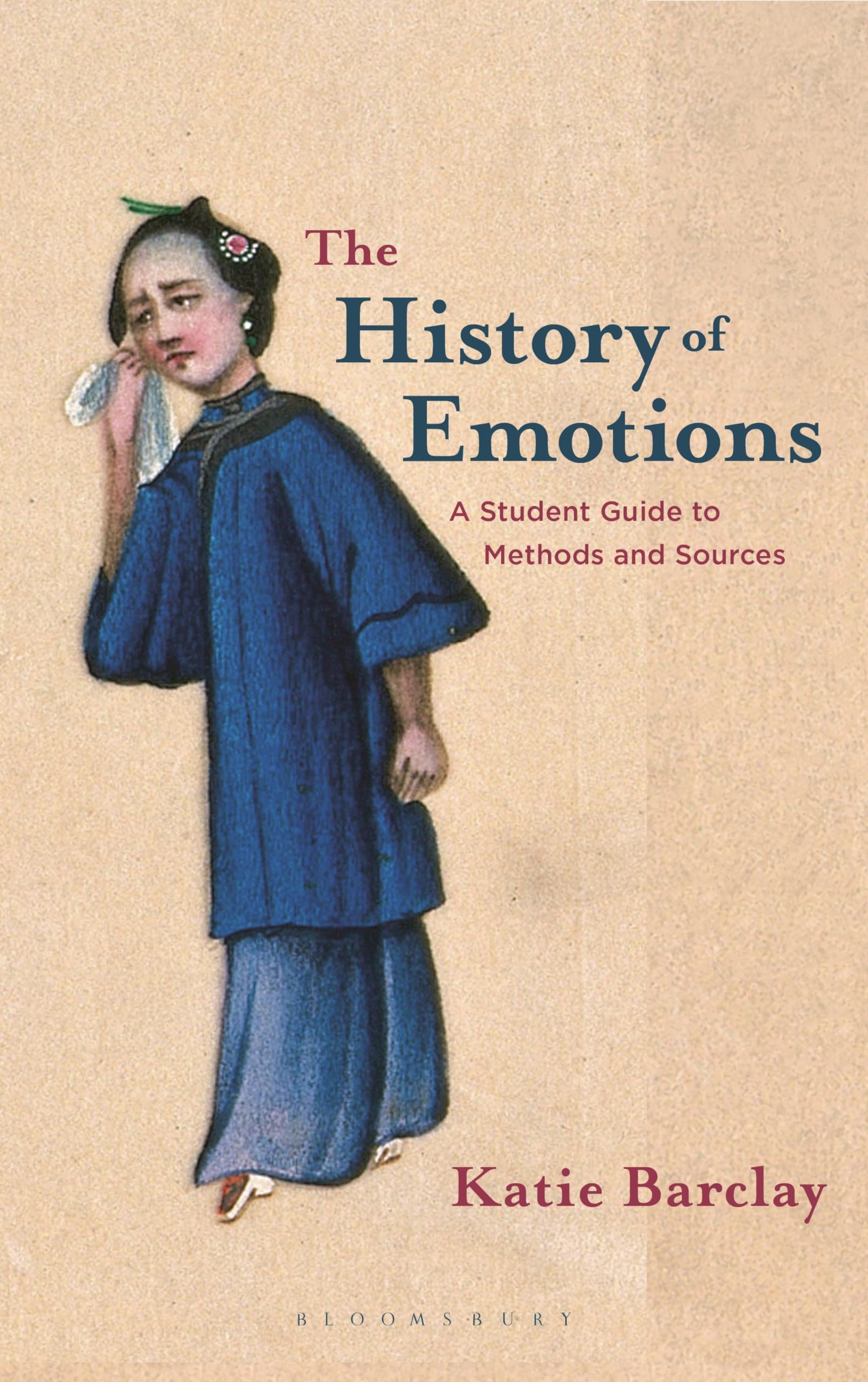 The History of Emotions: A Student Guide to Methods and Sources