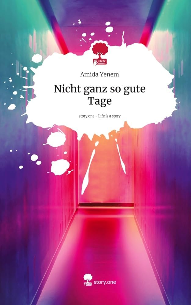 Nicht ganz so gute Tage. Life is a Story - story.one: DE