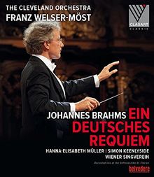 Brahms: Ein Deutsches Requiem Op. 45 (Hanna-Elisabeth Müller, Simon Keenlyside, Wiener Singverein / The Cleveland Orchestra / Franz Welser-Möst) [Blu-ray]