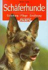 Schäferhunde. Erziehung, Pflege und Ernährung. von Voltz, Reiner  | Buch | Zustand gut